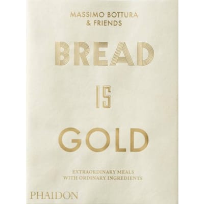 Bread Is Gold - Massimo Bottura