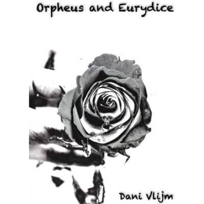 Orpheus And Eurydice - Dani Vlijm