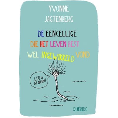 De Eencellige Die Het Leven Best Wel Ingewikkeld Vond - Yvonne Jagtenberg