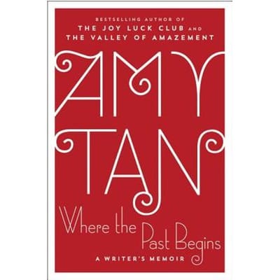 Where The Past Begins - Amy Tan
