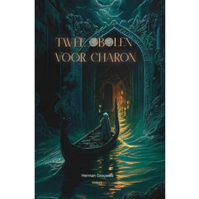 Twee Obolen Voor Charon - Herman GROUWELS