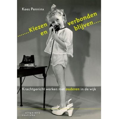 Kiezen En Verbonden Blijven - Kees Penninx