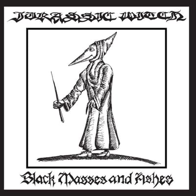 Jurassic Witch - Black Masses And Ashes