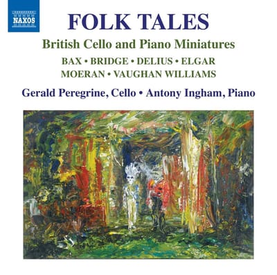 Gerald Peregrine, Antony Ingham - Folk Tales - British Cello And Piano Miniatures (CD)