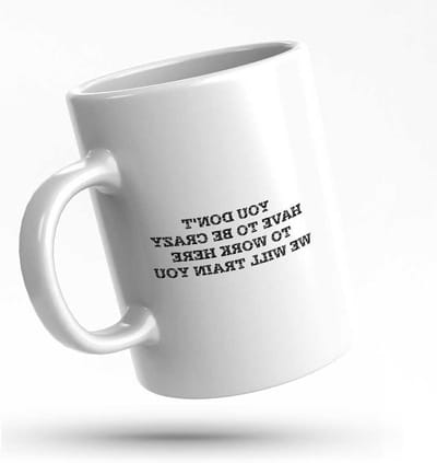 STUDE Reiskoffiemok grappig voor vrouwen You Don't Have to Be Crazy to Work Here We Will Train You mok oversized grappige koffiemokken voor vrouwen grappige mok