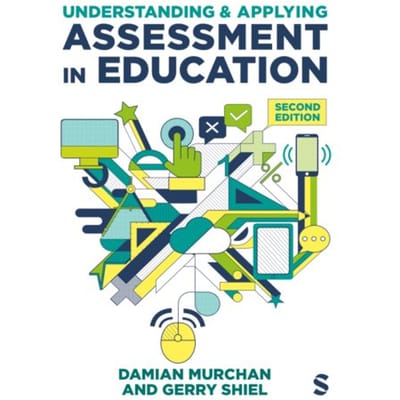 Understanding And Applying Assessment In Education - Damian Murchan