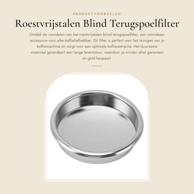Dailygoods- Terugspoelfilter Roestvrij Staal - Blindfilter - Koffiemachine - Reinigingsschijf - 60x17x58mm - Schokbestendig - Koffiefilter