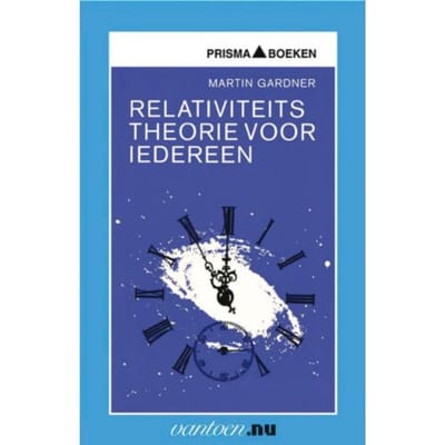 Relativiteitstheorie Voor Iedereen - Vantoen.Nu - M. Gardner
