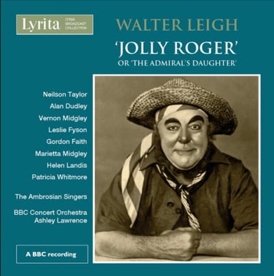 Ambrosian Singers & BBC Concert Orchestra, Ashley Lawrence - Leigh: 'Jolly Roger' Or 'The Admiral's Daughter' (2 CD) (Remastered)
