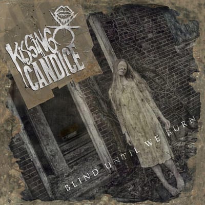 Blind Until We Burn - Kissing Candice