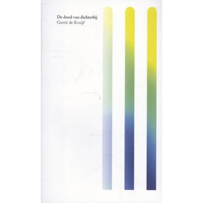 De Dood Van Dichterbij - Gerrit de Kruijf
