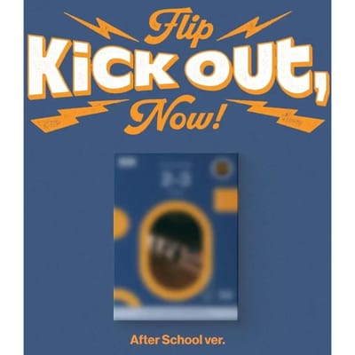 KickFlip - [KICK OUT, FLIP NU!] 2e mini-album AFTER SCHOOL