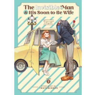 The invisible man and his soon-to-be wife vol. 2 : 2 - Iwatobineko