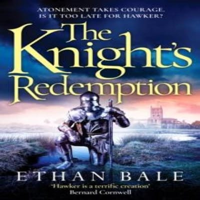 The Knight's Redemption - Swords Of The White Rose Series - Ethan Bale
