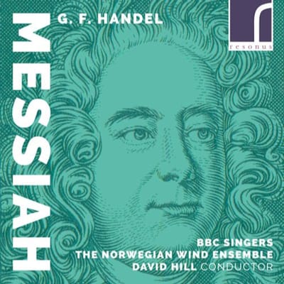 The BBC Singers, The Norwegian Wind Ensemble, David Hill - G.F. Händel: Messiah (2 CD)