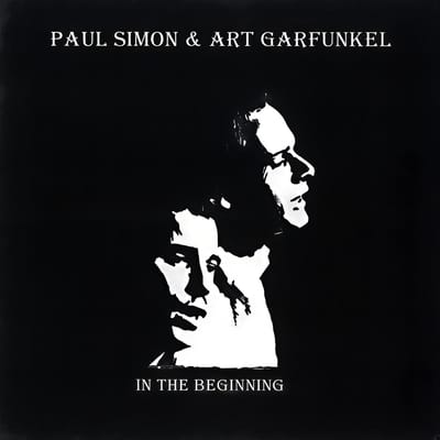 Paul Simon & Art Garfunkel - In The Beginning