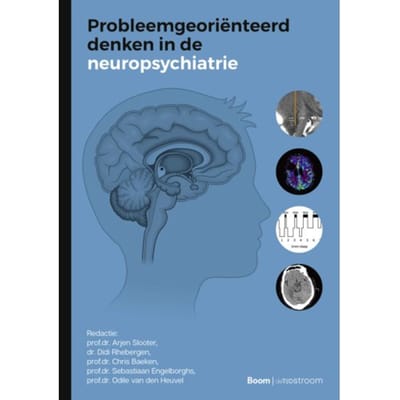 Probleemgeoriënteerd Denken In De Neuropsychiatrie - Prof.Dr. Arjen Slooter
