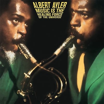 Albert Ayler - Music Is The Healing Force Of The Universe (LP)