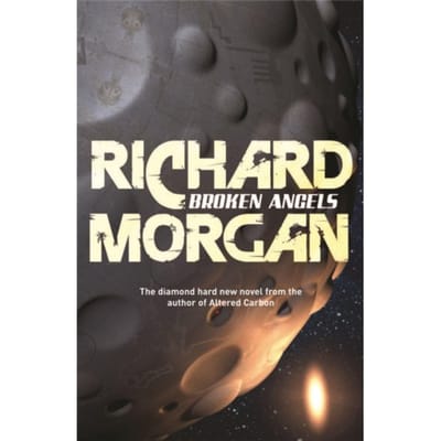 Broken Angels - Takeshi Kovacs - Richard Morgan