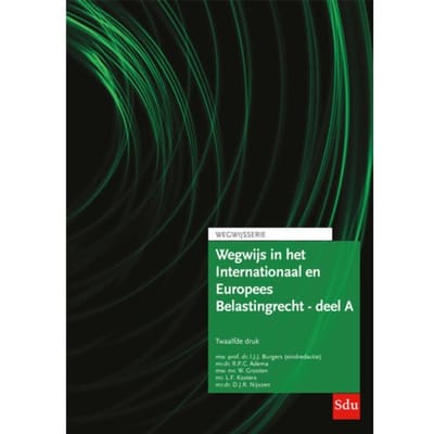 Wegwijs In Het Internationaal En Europees Belastingrecht - Deel A / Editie 2024 / - R.P.C. Adema