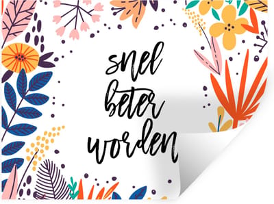 Muurstickers - Sticker Folie - Get well soon - Quotes - Bloemen - 40x30 cm - Plakfolie - Muurstickers Kinderkamer - Zelfklevend Behang - Zelfklevend behangpapier - Stickerfolie