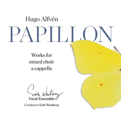 The Erik Westberg Vocal Ensemble, Erik Westberg - Alfvén: Papillon (CD)