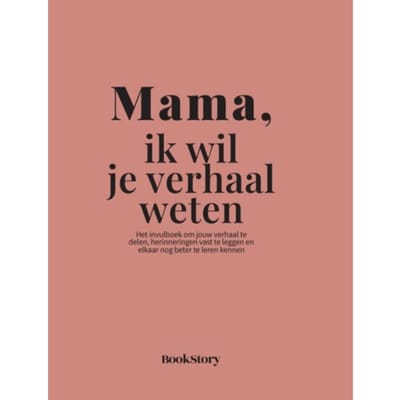 Mama, ik wil je verhaal weten – Invulboek voor mama | Origineel moederdag cadeau & geschenk | Persoonlijk invulboek volwassenen