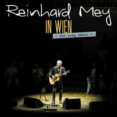 Reinhard Mey - In Wien - The Song Maker (2 CD)