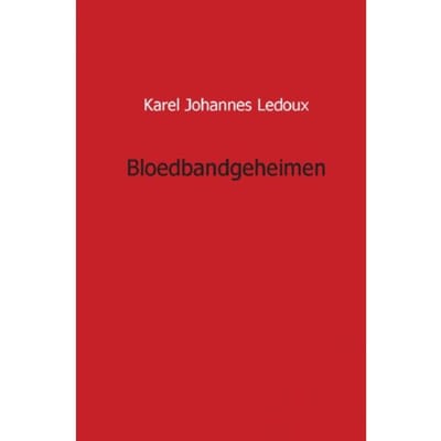 Bloedbandgeheimen - Karel Johannes Ledoux