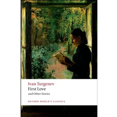 First Love And Other Stories - Oxford World's Classics - Ivan Turgenev