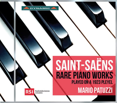 Mario Patuzzi - Saint-Saëns: Rare Piano Works Played On A 1923 Pleyel (CD)