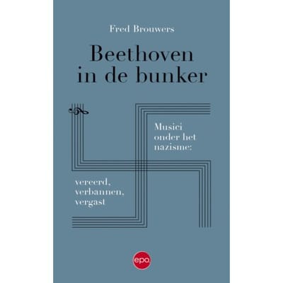 Beethoven In De Bunker - Fred Brouwers