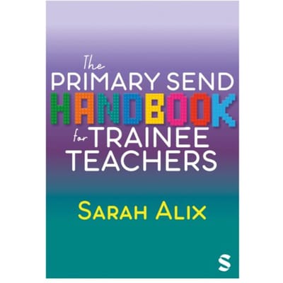 The Primary Send Handbook For Trainee Teachers - Sarah Alix