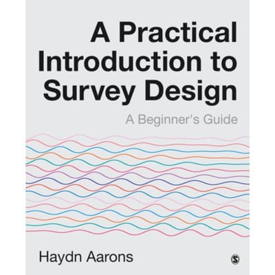 A Practical Introduction To Survey Design - Aarons, Haydn