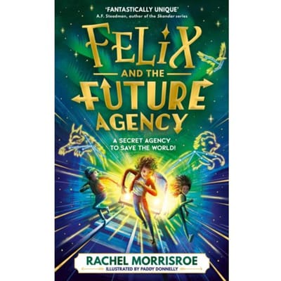 Felix And The Future Agency - Felix And The Future Agency - Rachel Morrisroe