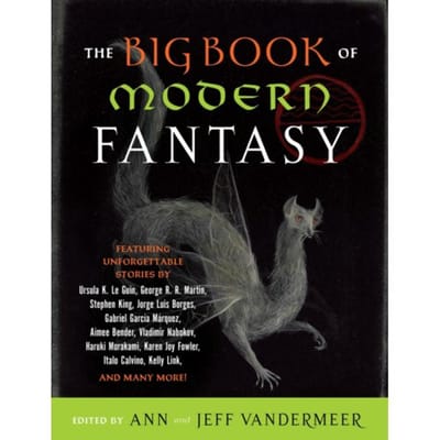 The Big Book Of Modern Fantasy - Ann Vandermeer