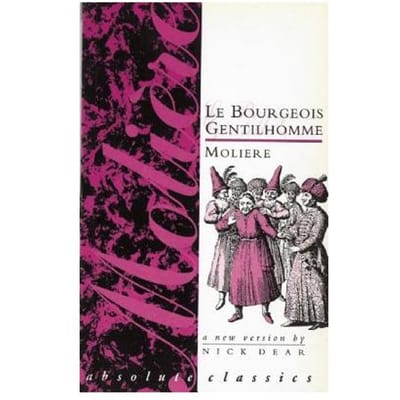 Le Bourgeois Gentilhomme - Moliere