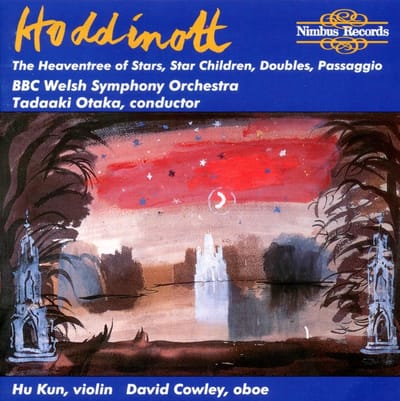 Hu Kun, David Cowley, BBC Welsh Symphony Orchestra, Tadaaki Otaka - Hoddinott: The Heaventree Of Stars, Star Children, Doubles, Passaggio (CD)