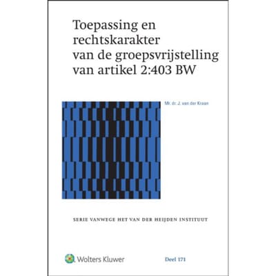 Toepassing En Rechtskarakter Van De Groepsvrijstelling Van Artikel 2:403 Bw - Jop van der Kraan