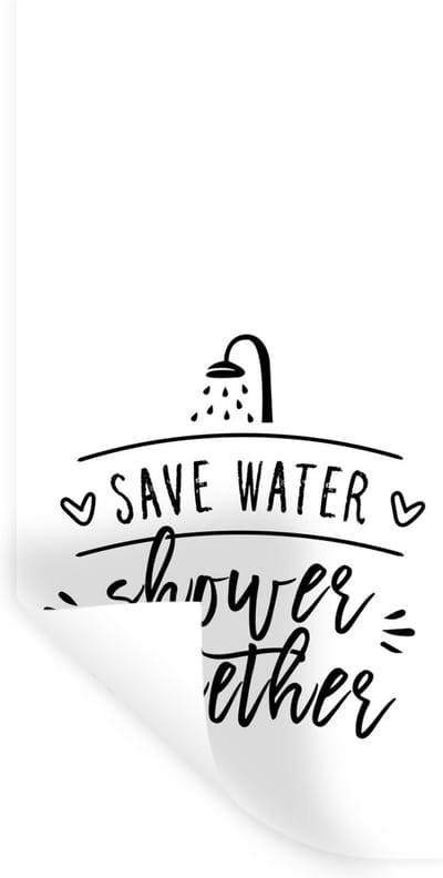 Muurstickers - Sticker Folie - Spreuken - Quotes - Save water shower together - Douchekop - 40x80 cm - Plakfolie - Muurstickers Kinderkamer - Zelfklevend Behang - Zelfklevend behangpapier - Stickerfolie