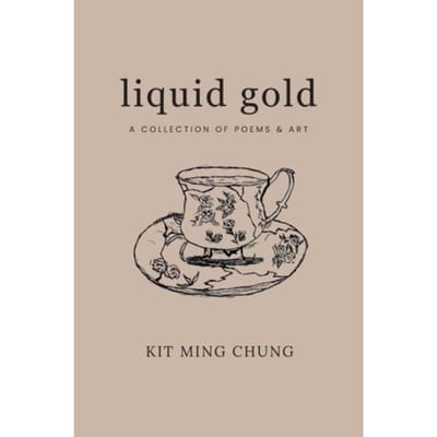 Liquid Gold - Kit Ming Chung