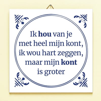 Tegeltje Ik hou van je met heel mijn kont van Ditverzinjeniet