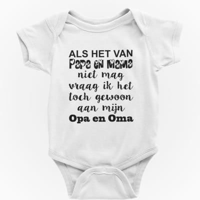Passie voor stickers Baby Rompertjes met tekst: Als het van papa en mama niet mag vraag ik het toch gewoon aan mijn opa en oma  62/68