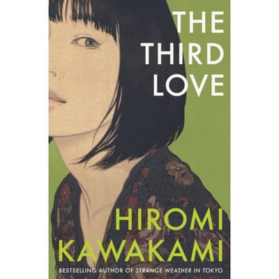 The Third Love - Hiromi Kawakami