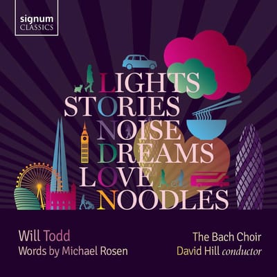 Lights, Stories, Noise, Dreams, Love, Noodles - Will Todd