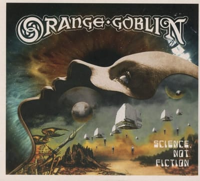 Science, Not Fiction - Orange Goblin