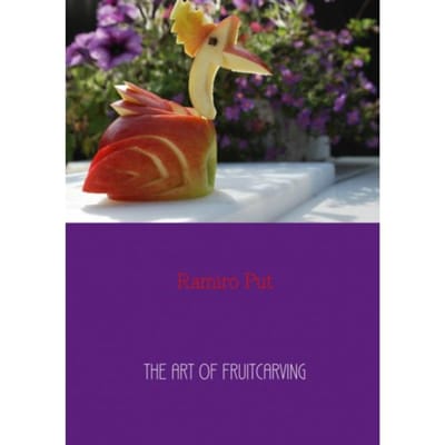 The Art Of Fruitcarving - Ramiro Put