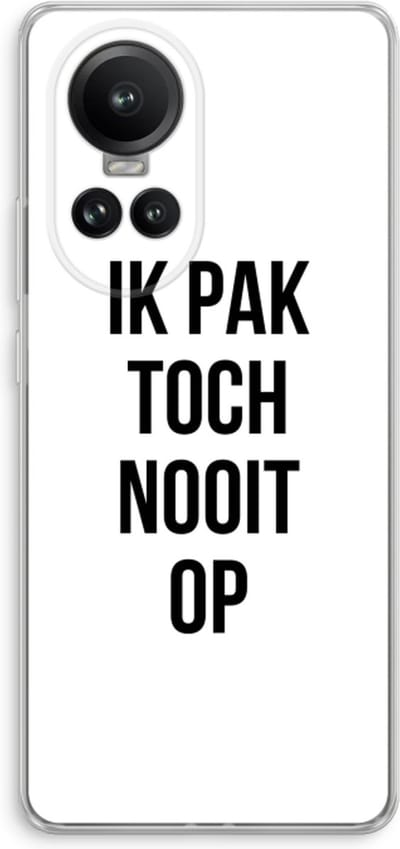 Case Company® - Hoesje geschikt voor Oppo Reno 10 Pro hoesje - Ik pak nooit op - Soft Cover Telefoonhoesje - Bescherming aan alle Kanten en Schermrand