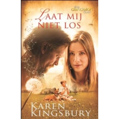 Laat Mij Niet Los - Karen Kingsbury