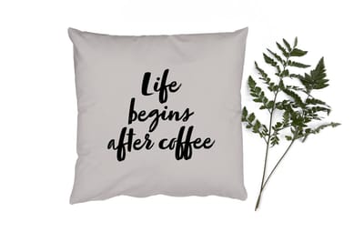 Sierkussens - Kussentjes Woonkamer - 50x50 cm - Life begins after coffee - Leven - Quotes - Spreuken - Koffie